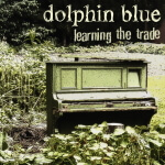 Album Artwork "Learning The Trade" by Dolphin Blue
